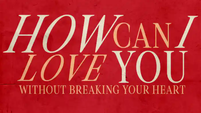 How Can I Love You (Without Breaking Your Heart) (Lyric Video)