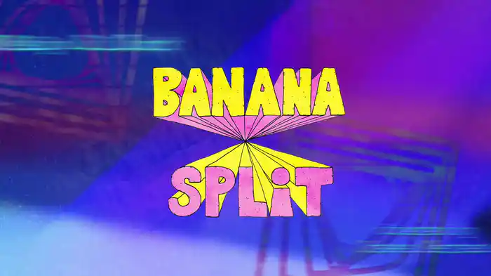 Banana Split (Lyric Video)