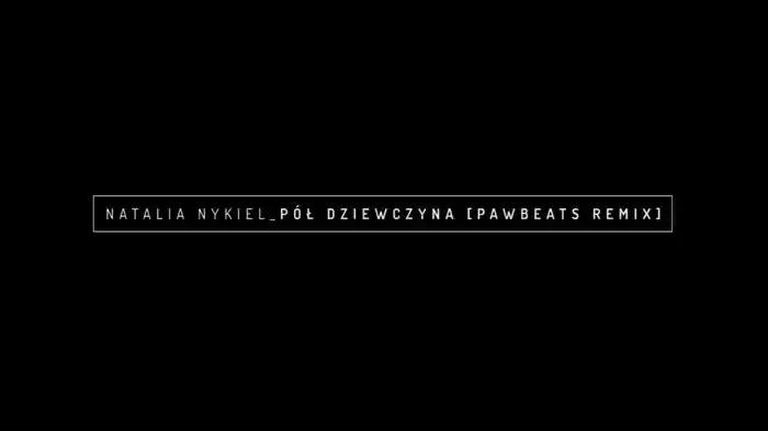 Pol Dziewczyna (Pawbeats Remix)