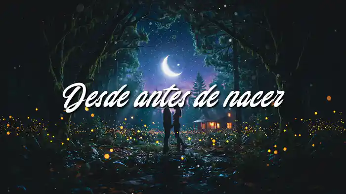 Desde Antes De Nacer (LETRA)