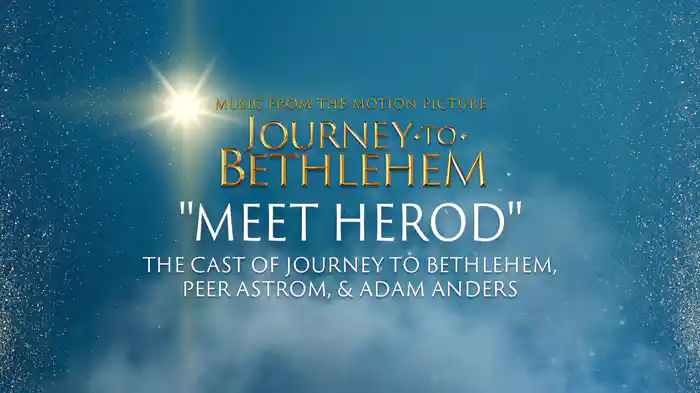 Meet Herod (Audio/From “Journey To Bethlehem”)