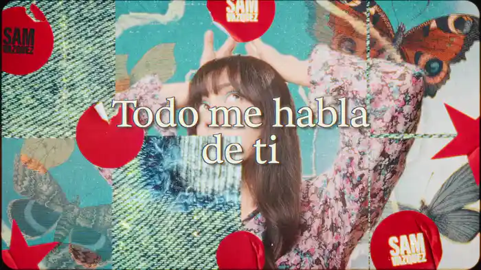 Todo Me Habla De Ti (LETRA)