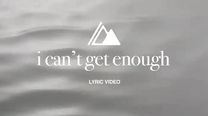 I Can't Get Enough (Lyric Video)