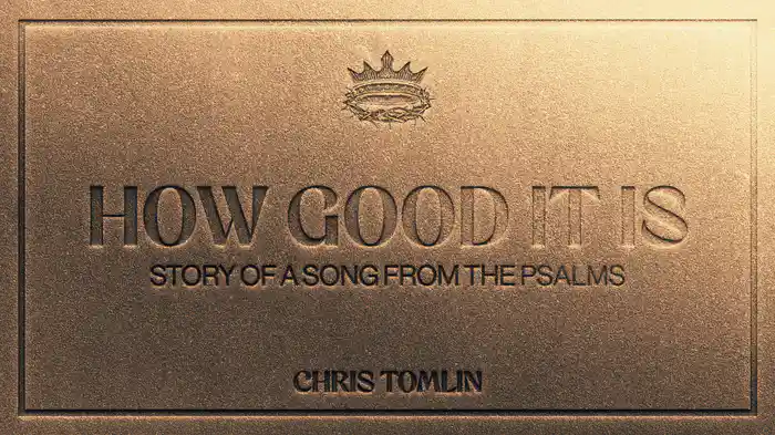 How Good It Is - Story Of A Song From The Psalms (Audio)
