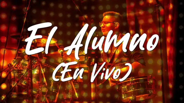 El Alumno (LETRA / En Vivo)