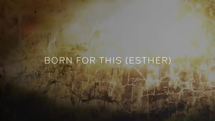 Born For This (ESTHER) (Lyric Video)