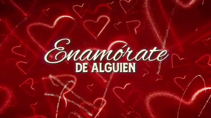 Enamórate De Alguien (LETRA)