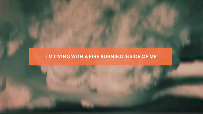 Living With A Fire (Live/Lyric Video)