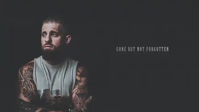 Gone But Not Forgotten (Lyric Video)