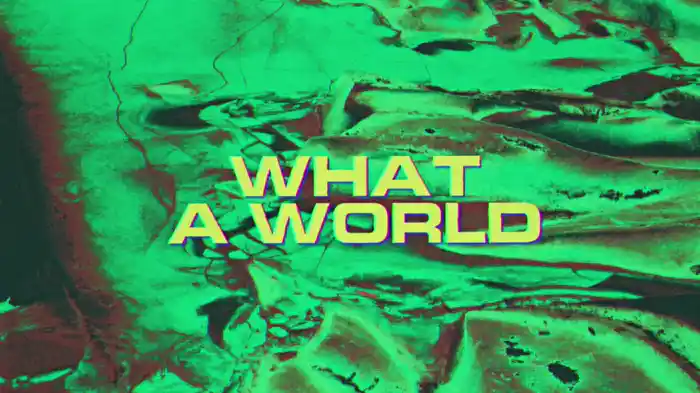 What A World (Lyric Video)