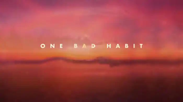 One Bad Habit (Lyric Video)