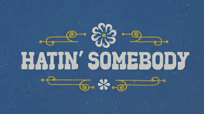 Hatin' Somebody (Lyric Video)