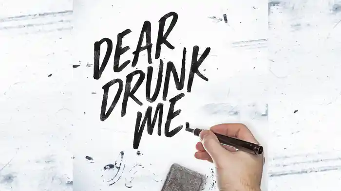 Dear Drunk Me (Audio)