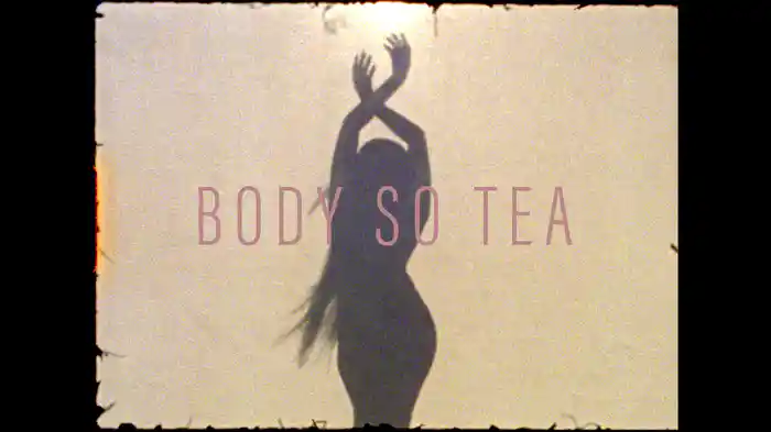 Body So Tea (Visualizer)