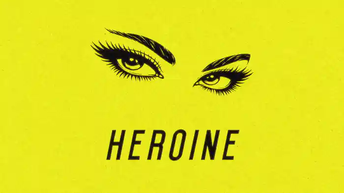 Heroine (Lyric Video)