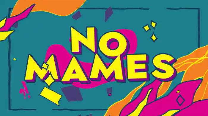 No Mames (LETRA)