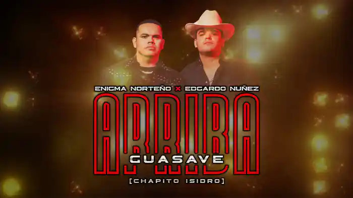 Arriba Guasave (Chapito Isidro) (LETRA)