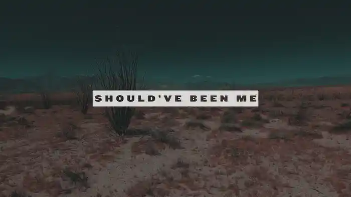 Should've Been Me (Lyric Video)