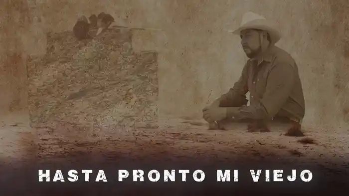 Hasta Pronto Mi Viejo (LETRA)
