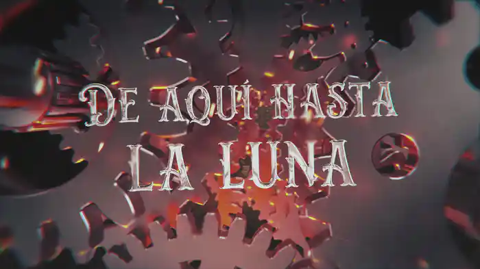 De Aquí Hasta La Luna (LETRA)