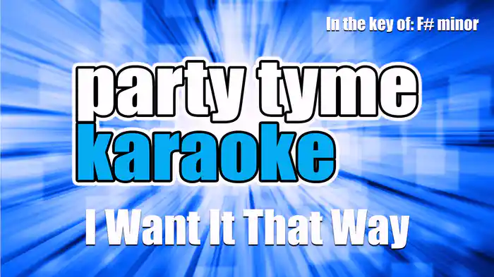 I Want It That Way (Made Popular By Backstreet Boys) [Karaoke Version]