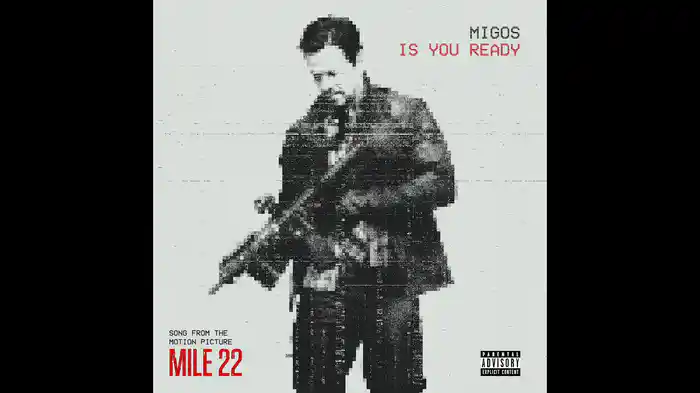 Is You Ready (Audio//From "Mile 22")