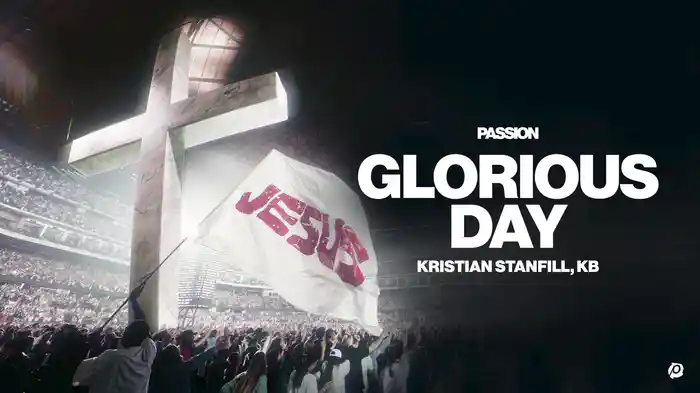 Glorious Day (Live From Passion 2026 / Audio)