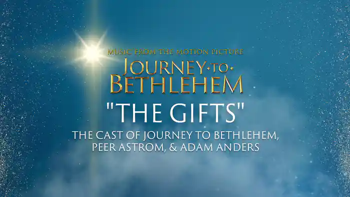 The Gifts (Audio/From “Journey To Bethlehem”)
