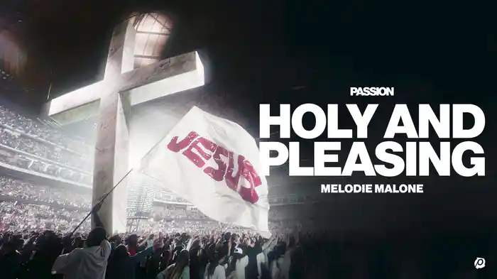 Holy And Pleasing (Live From Passion 2026 / Audio)