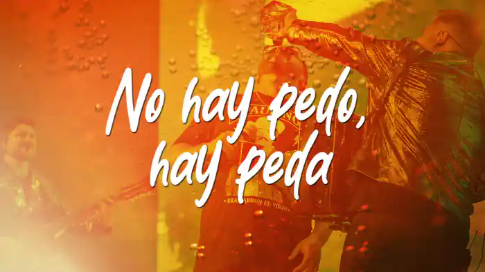 No Hay Pedo, Hay Peda (LETRA / En Vivo)