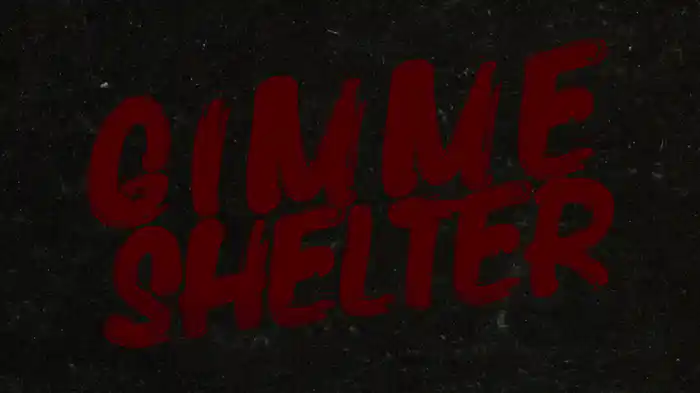 Gimme Shelter (Lyric Video)