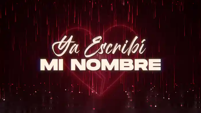 Ya Escribí Mi Nombre (LETRA)