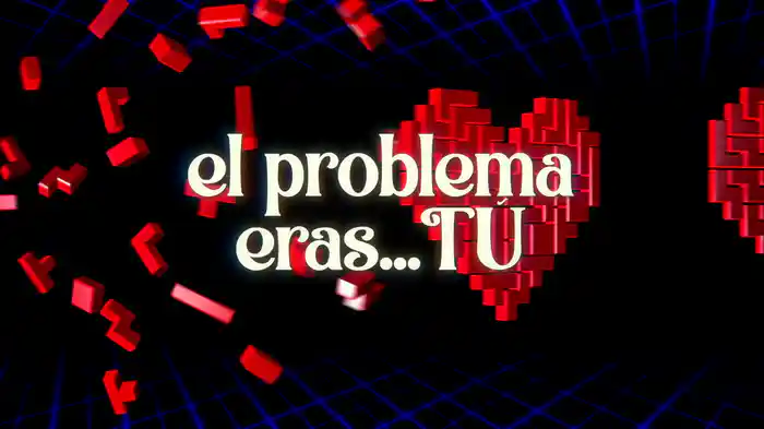 El Problema Eras Tú (LETRA)