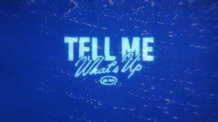 tell me whats up (Lyric Video)