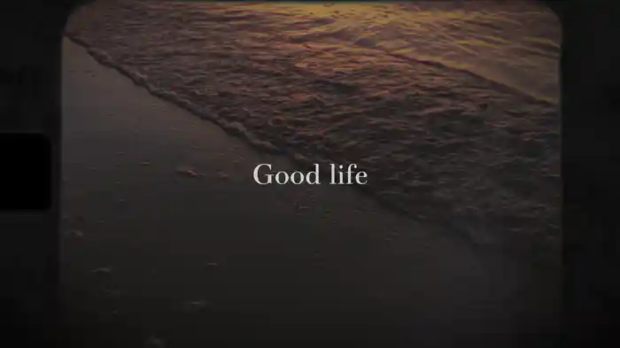 a good life (lyric video)