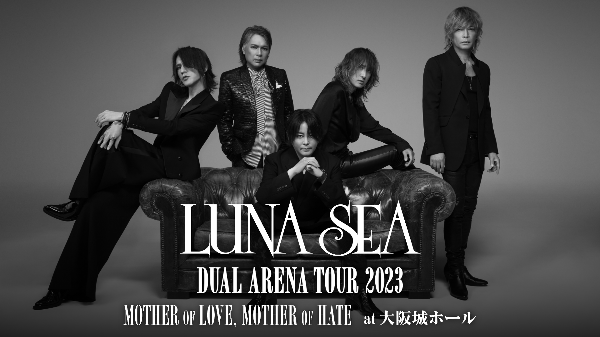 LUNA SEA DUAL ARENA TOUR 2023 -END OF DUAL- MOTHER OF, LOVE MOTHER OF HATE