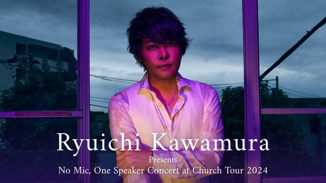Ryuichi Kawamura Presents No Mic, One Speaker Concert at Church Tour 2024